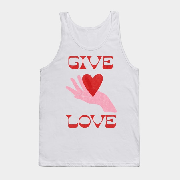 GIVE LOVE \\ Mid-century retro design Tank Top by gnomeapple